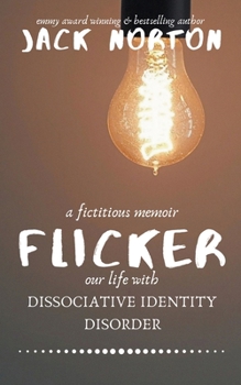 Paperback Flicker: A Fictitious Memoir of Our Life with Dissociative Identity Disorder Book