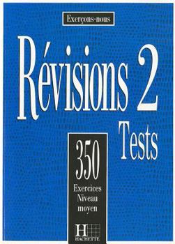 Paperback Revisions 2 Tests: 350 Exercices Niveau Moyen [French] Book