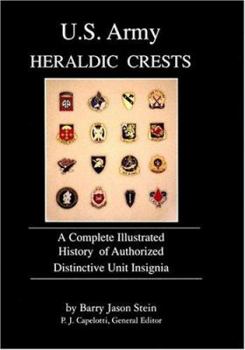 洋書 U.S. Army Heraldic Crests: A Complete U.S. Army Heraldic Crests: A Complete Illustrated History of