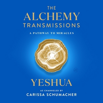 MP3 CD The Alchemy Transmissions: A Pathway to Miracles Book