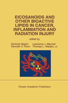 Paperback Eicosanoids and Other Bioactive Lipids in Cancer, Inflammation and Radiation Injury: Proceedings of the 2nd International Conference September 17-21, Book