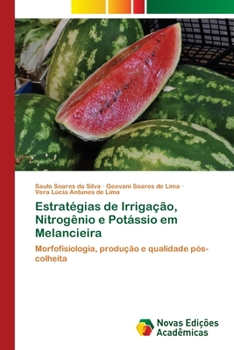 Paperback Estratégias de Irrigação, Nitrogênio e Potássio em Melancieira [Portuguese] Book