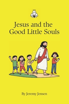 Paperback Jesus and the Good Little Souls Book