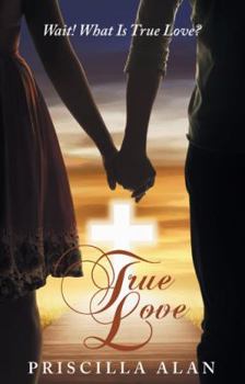 Paperback True Love: Wait! What Is True Love? Book