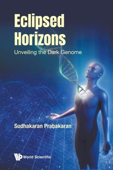 Eclipsed Horizons: Unveiling The Dark Genome