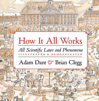 Hardcover How It All Works: All Scientific Laws and Phenomena Illustrated & Demonstrated Book