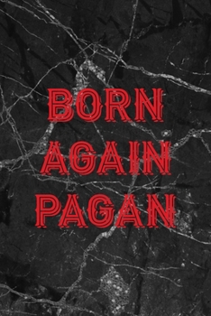 Born Again Pagan: All Purpose 6x9" Blank Lined Notebook Journal Way Better Than A Card Trendy Unique Gift Gothic Marble Gray Goth