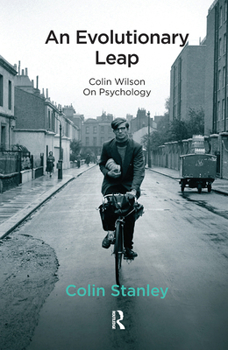 Hardcover An Evolutionary Leap: Colin Wilson on Psychology Book