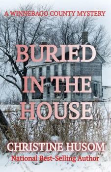 Paperback Buried In The House: A Winnebago County Mystery Book