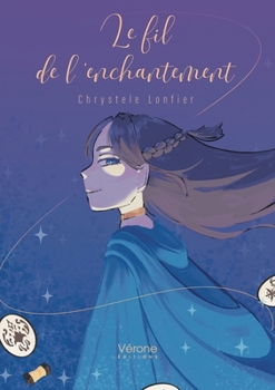 Paperback Le fil de l'enchantement [French] Book