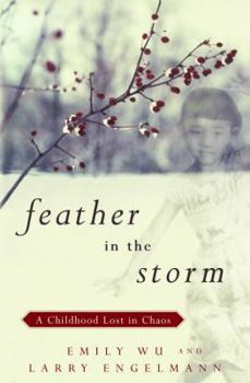 Hardcover Feather in the Storm: A Childhood Lost in Chaos Book