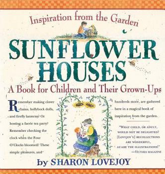 Paperback Sunflower Houses: Inspiration from the Garden a Book for Children and Their Grown-Ups Book