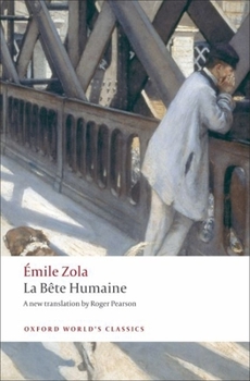 La Bête humaine - Book #15 of the Les Rougon-Macquart