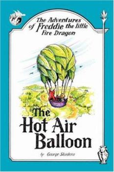 Paperback The Adventures of Freddie the Little Fire Dragon: The Hot Air Balloon Book