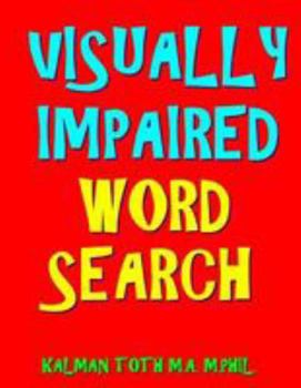 Visually Impaired Word Search: 133 Jumbo Print Themed Puzzles
