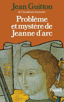 Paperback Problème et mystère de Jeanne d'Arc [French] Book