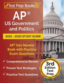 Paperback AP US Government and Politics 2021 - 2022 Study Guide: AP Gov Review Book with Practice Exam Questions [3rd Edition Test Prep] Book