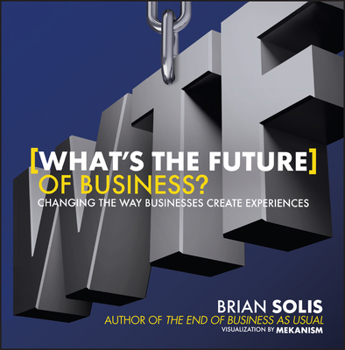 Hardcover Wtf?: What's the Future of Business?: Changing the Way Businesses Create Experiences Book