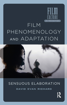 Film Phenomenology and Adaptation: Sensuous Elaboration