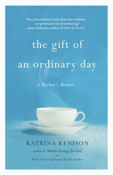 Paperback The Gift of an Ordinary Day: A Mother's Memoir Book