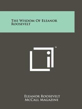 Paperback The Wisdom Of Eleanor Roosevelt Book