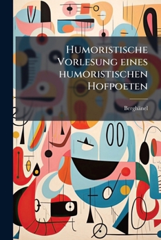 Paperback Humoristische Vorlesung eines humoristischen Hofpoeten [German] Book