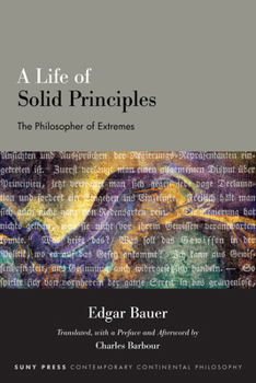 Paperback A Life of Solid Principles: The Philosopher of Extremes Book