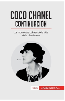 Paperback Coco Chanel - Continuación: Los momentos culmen de la vida de la diseñadora [Spanish] Book