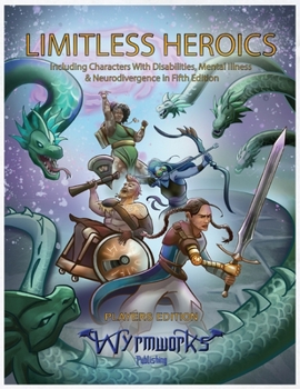 Paperback Limitless Heroics: Including Characters with Disabilities, Mental Illness, and Neurodivergence in Fifth Edition Book