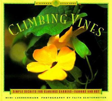 Paperback Climbing Vines: Simple Secrets for Glorious Gardens Book