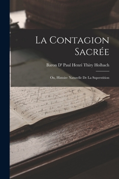 Paperback La Contagion Sacrée: Ou, Histoire Naturelle De La Superstition [French] Book