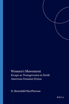 Paperback Women's Movement: Escape as Transgression in North American Feminist Fiction Book