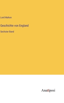 Geschichte von England: Sechster Band (German Edition)