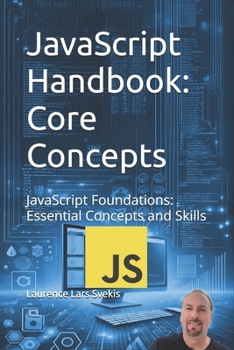 Paperback JavaScript Handbook: Core Concepts: JavaScript Foundations: Essential Concepts and Skills Book