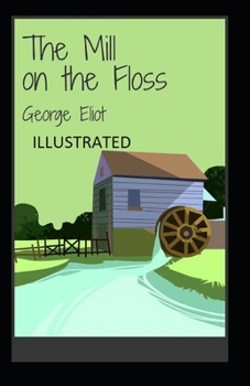 Paperback The Mill on the Floss Illustrated Book