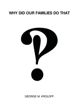 Paperback Why Did Our Families Do That Book