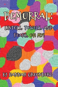 Paperback Demurral: Lintels, Towels, and Fears, Oh My! Book