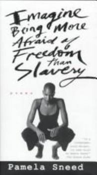 Hardcover Imagine Being More Afraid of Freedom Than Slavery Book