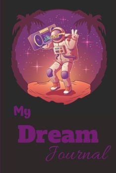 Paperback Dream journal: notebook that helps you write your dreams for interpretation and meaning research - 6 x 9 in Book