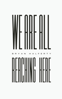 Paperback We're All Reaching Here Book