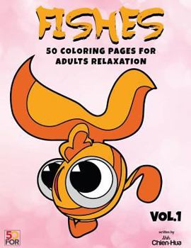 Paperback Fishes 50 Coloring Pages For Adults Relaxation Vol.1 Book