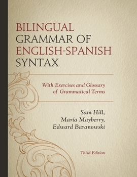 Paperback Bilingual Grammar of English-Spanish Syntax: With Exercises and a Glossary of Grammatical Terms Book
