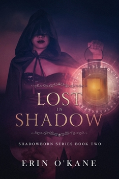 Paperback Lost in Shadow: Shadowborn Series, Book Two Book