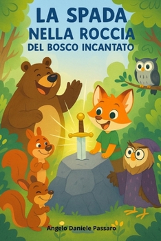 Paperback La Spada nella Roccia del bosco incantato [Italian] Book