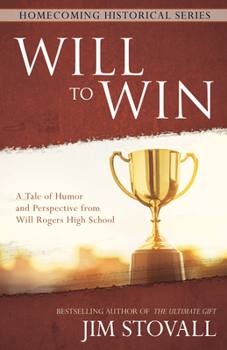 Hardcover Will to Win: A Tale of Humor and Perspective from Will Rogers High School Book