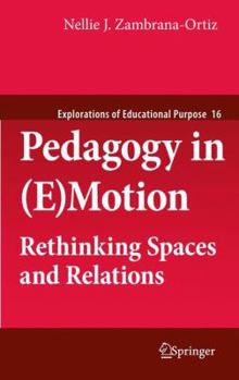 Paperback Pedagogy in (E)Motion: Rethinking Spaces and Relations Book