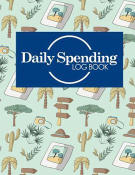 Daily Spending Log Book: Daily Expense Tracker, Money Spending Organizer, Expense Ledger Notebook, Track Daily Spending, Cute Safari Wild Anima
