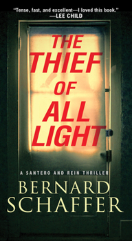 The Thief of All Light - Book #1 of the A Santero and Rein Thriller