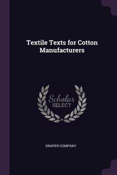 Paperback Textile Texts for Cotton Manufacturers Book
