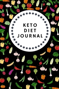 Paperback Keto Diet Journal: Keto Diet for Weight loss, Tracking Calories, Fitness Activity, Meals for Beginners Book